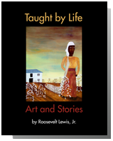 Taught by Life: Art and Stories